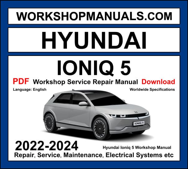 Hyundai Ioniq 5 Workshop Service Repair Manual 2022-2024 PDF